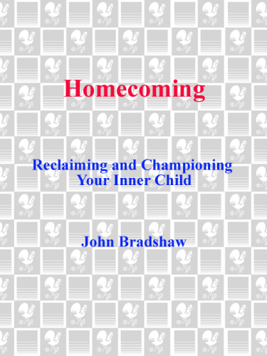 Homecoming: reclaiming and healing your inner child