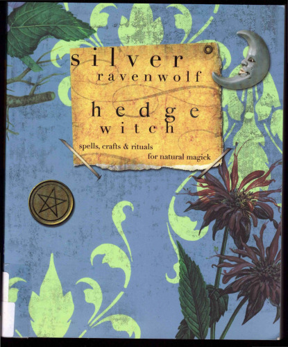 HedgeWitch: Spells, Crafts & Rituals For Natural Magick