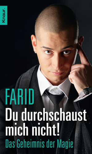 Du durchschaust mich nicht!: Das Geheimnis der Magie