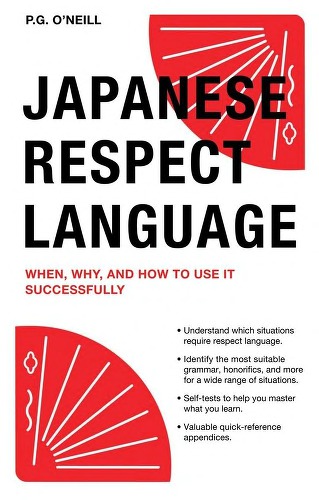 Japanese Respect Language : When, Why, and How to Use It Successfully