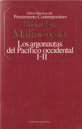 Los argonautas del Pacífico occidental: Un estudio sobre comercio y aventura entre los indígenas de los archipiélagos de la Nueva Guinea melanésica