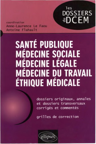 Santé publique, médecine du travail, médecine légale, médecine sociale, éthique médicale