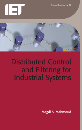 Distributed Control and Filtering for Industrial Systems