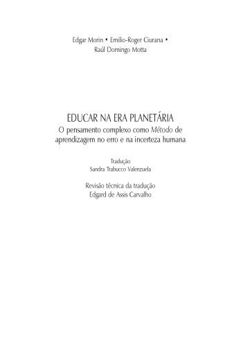 Educar na era planetária o pensamento complexo como método de aprendizagem pelo erro e incerteza humana