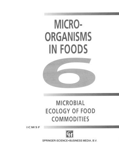 Micro-Organisms in Foods: Microbial Ecology of Food Commodities