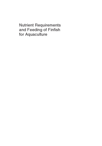 Nutrient requirements and feeding of finfish for aquaculture