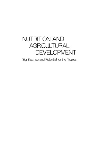 Nutrition and Agricultural Development: Significance and Potential for the Tropics