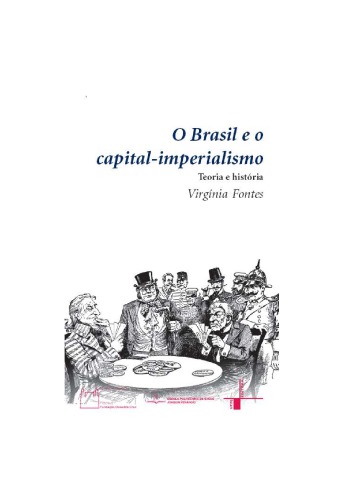 O Brasil e o capital-imperialismo : teoria e história