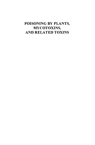 Poisoning by plants, mycotoxins, and related toxins