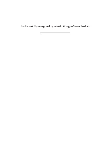 Postharvest physiology and hypobaric storage of fresh produce