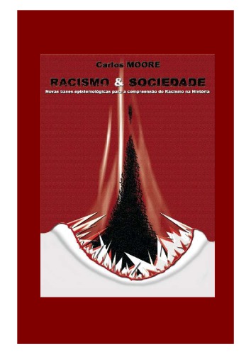 Racismo & sociedade novas bases epistemológicas para entender o racismo