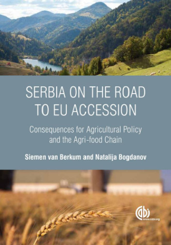 Serbia on the road to EU accession : consequences for agricultural policy and the agri-food chain