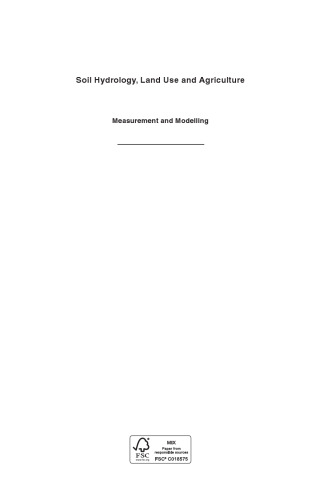 Soil hydrology, land use and agriculture : measurement and modelling