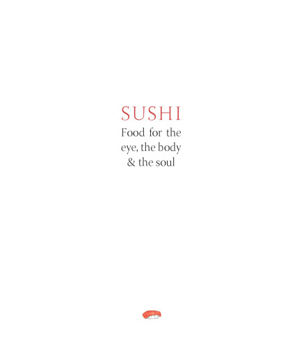 Sushi : food for the eye, the body & the soul