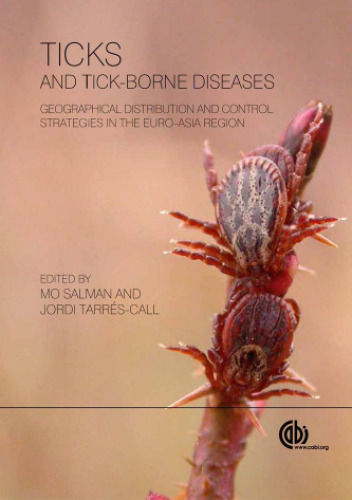 Ticks and tick-borne diseases : geographical distribution and control strategies in the Euro-Asia region