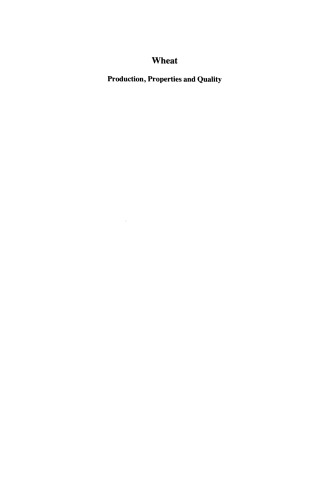 Wheat: Production, Properties and Quality