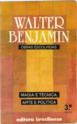 Obras escolhidas Vol. 1 Magia e técnica, arte e política