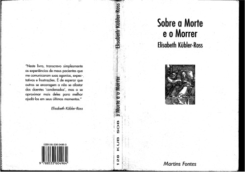Sobre a morte e o morrer : o que os doentes terminais têm para ensinar a médicos, enfermeiras, religiosos e aos seus próprios parentes