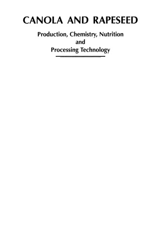 Canola and Rapeseed: Production, Chemistry, Nutrition and Processing Technology