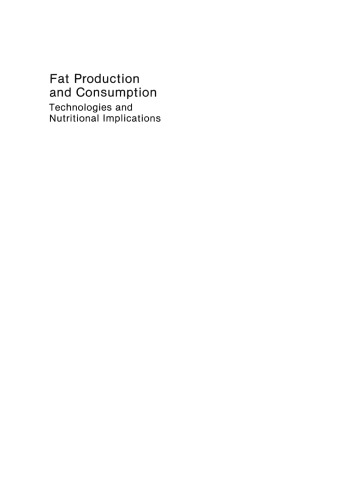 Fat Production and Consumption: Technologies and Nutritional Implications