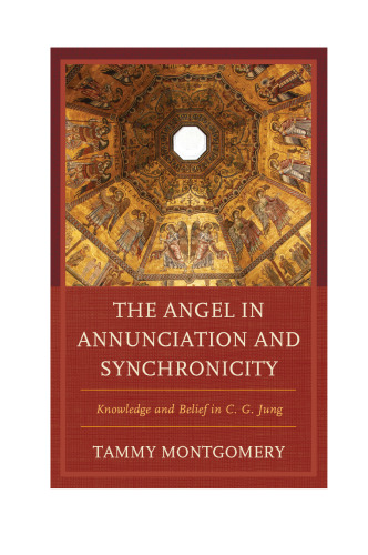 The Angel in Annunciation and Synchronicity: Knowledge and Belief in C.G. Jung