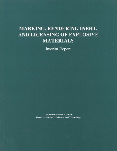 Marking, Rendering Inert, and Licensing of Explosive Materials: Interim Report