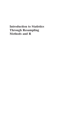 Introduction to Statistics Through Resampling Methods and R