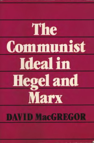 The Communist Ideal in Hegel and Marx