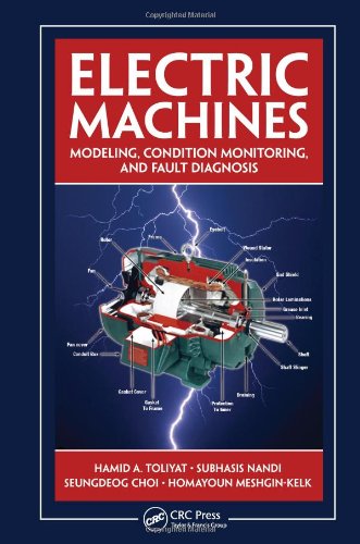 Electric Machines: Modeling, Condition Monitoring, and Fault Diagnosis