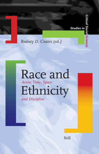 Race and Ethnicity: Across Time, Space and Discipline