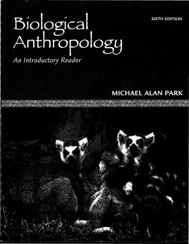 Biological Anthropology: An Introductory Reader