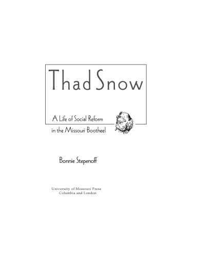 Thad Snow: A Life of Social Reform in the Missouri Bootheel