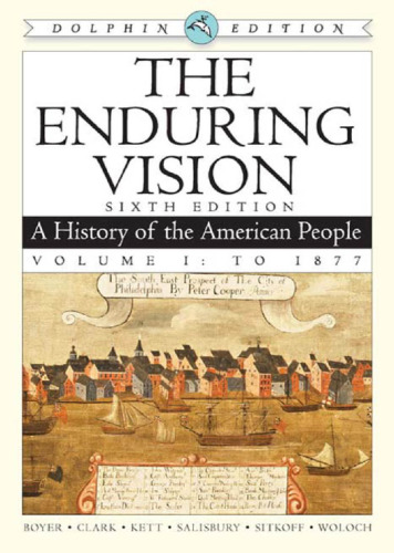 The Enduring Vision: A History of the American People, Dolphin Edition, Volume I: To 1877