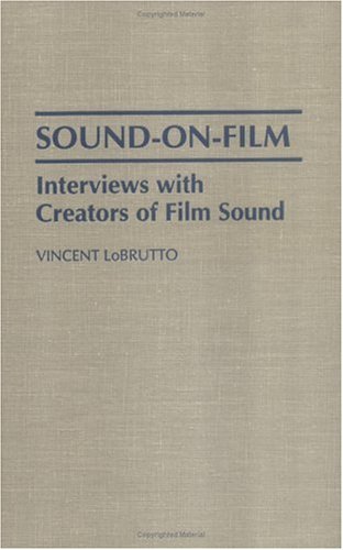Sound-On-Film: Interviews with Creators of Film Sound