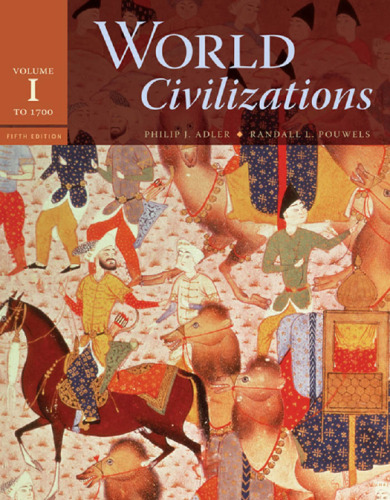 World Civilizations, Volume 1: To 1700, 5th Edition