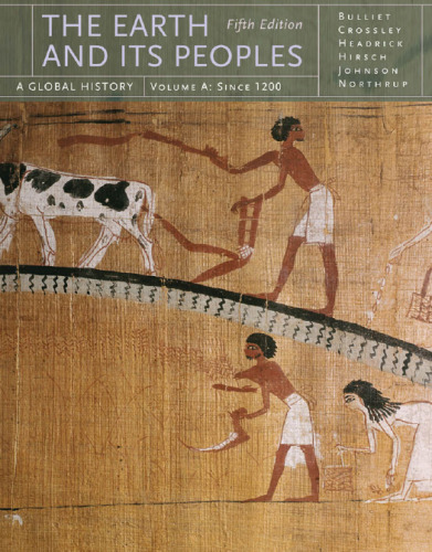 The Earth and Its Peoples: A Global History, Volume A