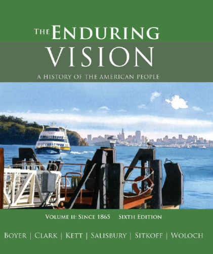 The Enduring Vision: A History of the American People : Since 1865