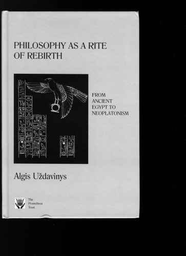 Philosophy as a Rite of Rebirth: From Ancient Egypt to Neoplatonism