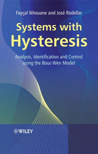 Systems with hysteresis: analysis, identification and control using the Bouc-Wen model