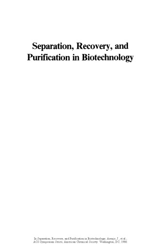 Separation, Recovery, and Purification in Biotechnology. Recent Advances and Mathematical Modeling