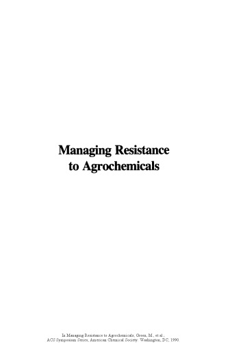 Managing Resistance to Agrochemicals. From Fundamental Research to Practical Strategies