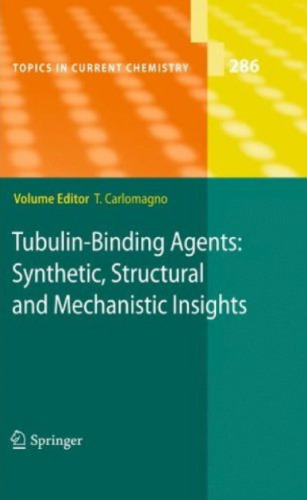 Tubulin-Binding Agents: Synthetic, Structural and Mechanistic Insights