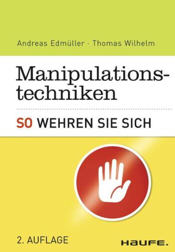 Manipulationstechniken: So wehren Sie sich