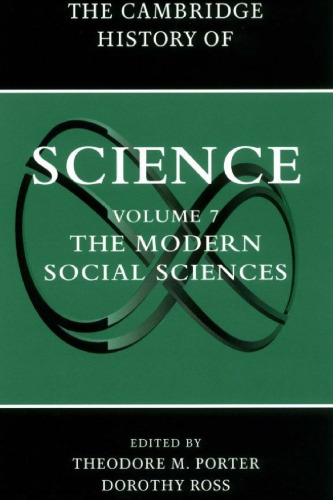 The Cambridge History of Science: Volume 7, The Modern Social Sciences: Modern Social Sciences Vol 7