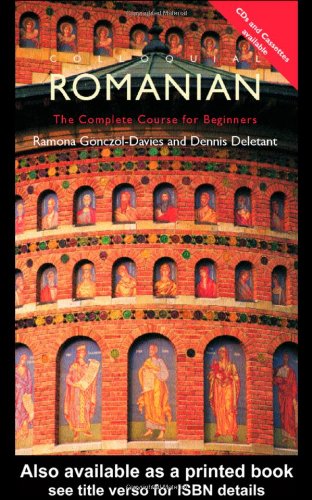 Colloquial Romanian: The Complete Course for Beginners