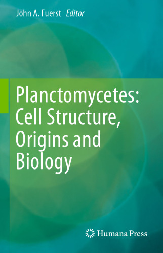 Planctomycetes: Cell Structure, Origins and Biology