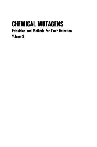 Chemical Mutagens: Principles and Methods for Their Detection Volume 9