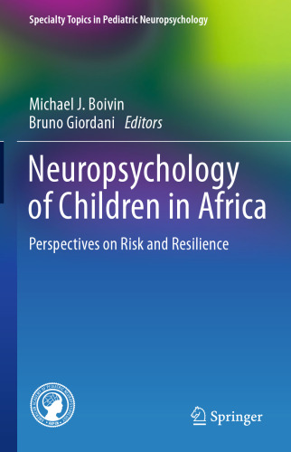 Neuropsychology of Children in Africa: Perspectives on Risk and Resilience