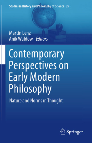 Contemporary Perspectives on Early Modern Philosophy: Nature and Norms in Thought
