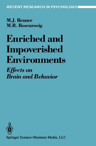 Enriched and Impoverished Environments: Effects on Brain and Behavior